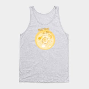 Great Things Take Time Tank Top